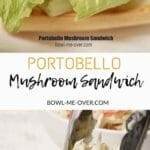 A burger bun topped with lettuce, portobello mushroom and bbq sauce. In the middle Portobello Mushroom Sandwich. The picture on the bottom is the portobello sandwich being topped with a dollop of coleslaw.