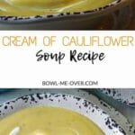 White bowls filled with Cream of Cauliflower Soup!