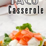 Chicken taco casserole on platter with print overlay.