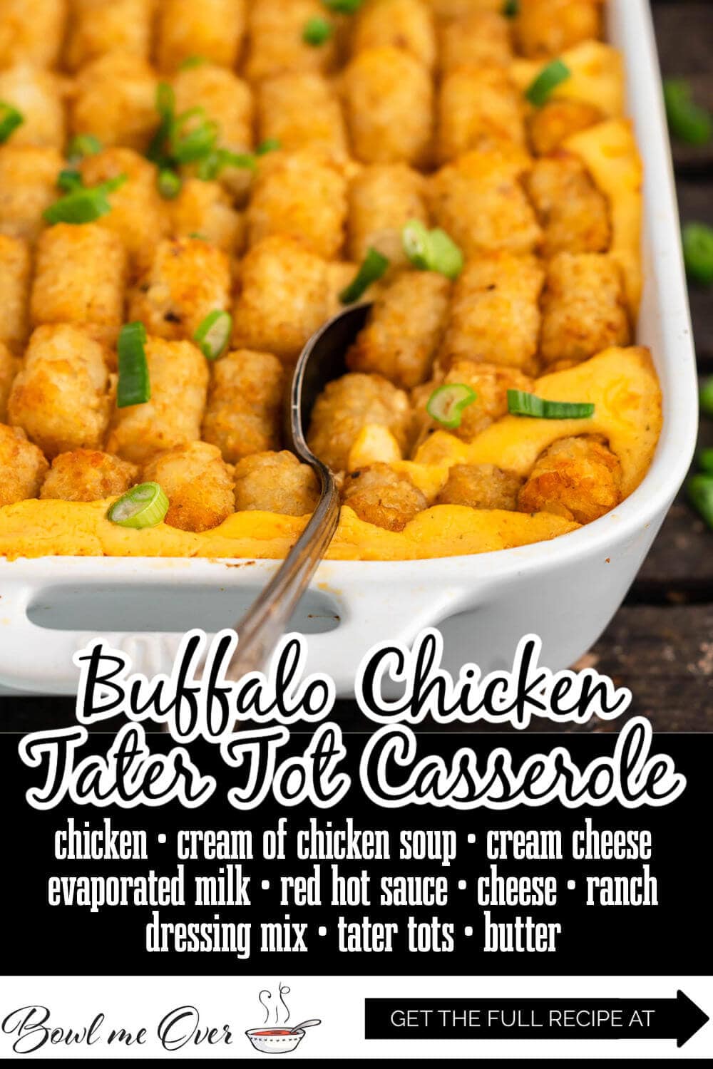 The Best Buffalo Chicken Tater Tot Casserole Recipe - Bowl Me Over