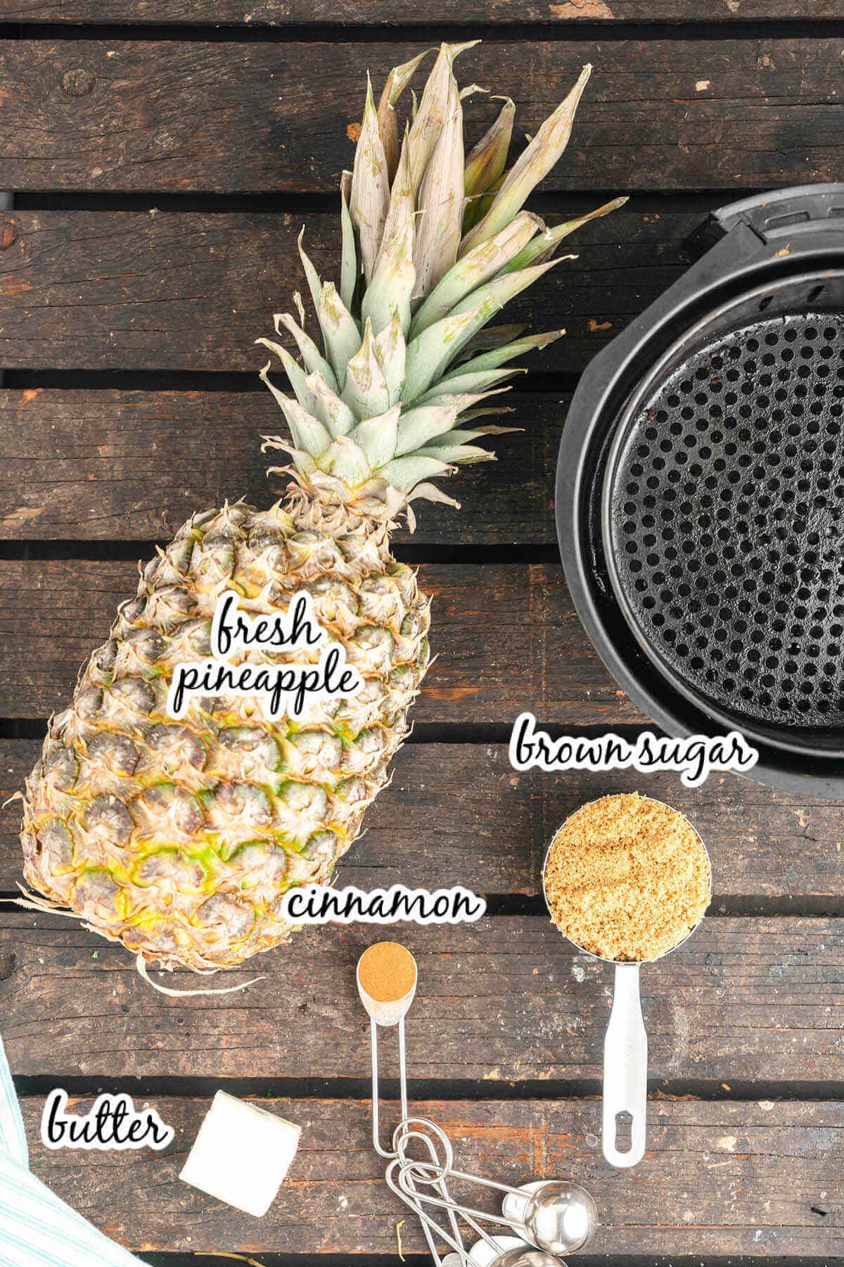 Ingredients to make pineapple air fryer recipe. With print overlay. 
