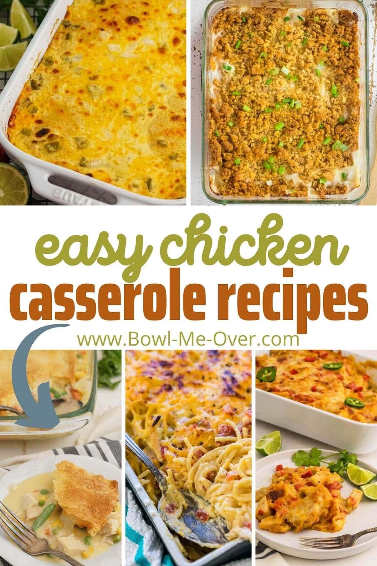 Collage of photos of easy chicken casserole recipes, with print overlay. 