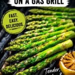 Grilled asparagus cooking on a gas grill with charred lemon halves and bold text overlay describing this easy summer side dish recipe.
