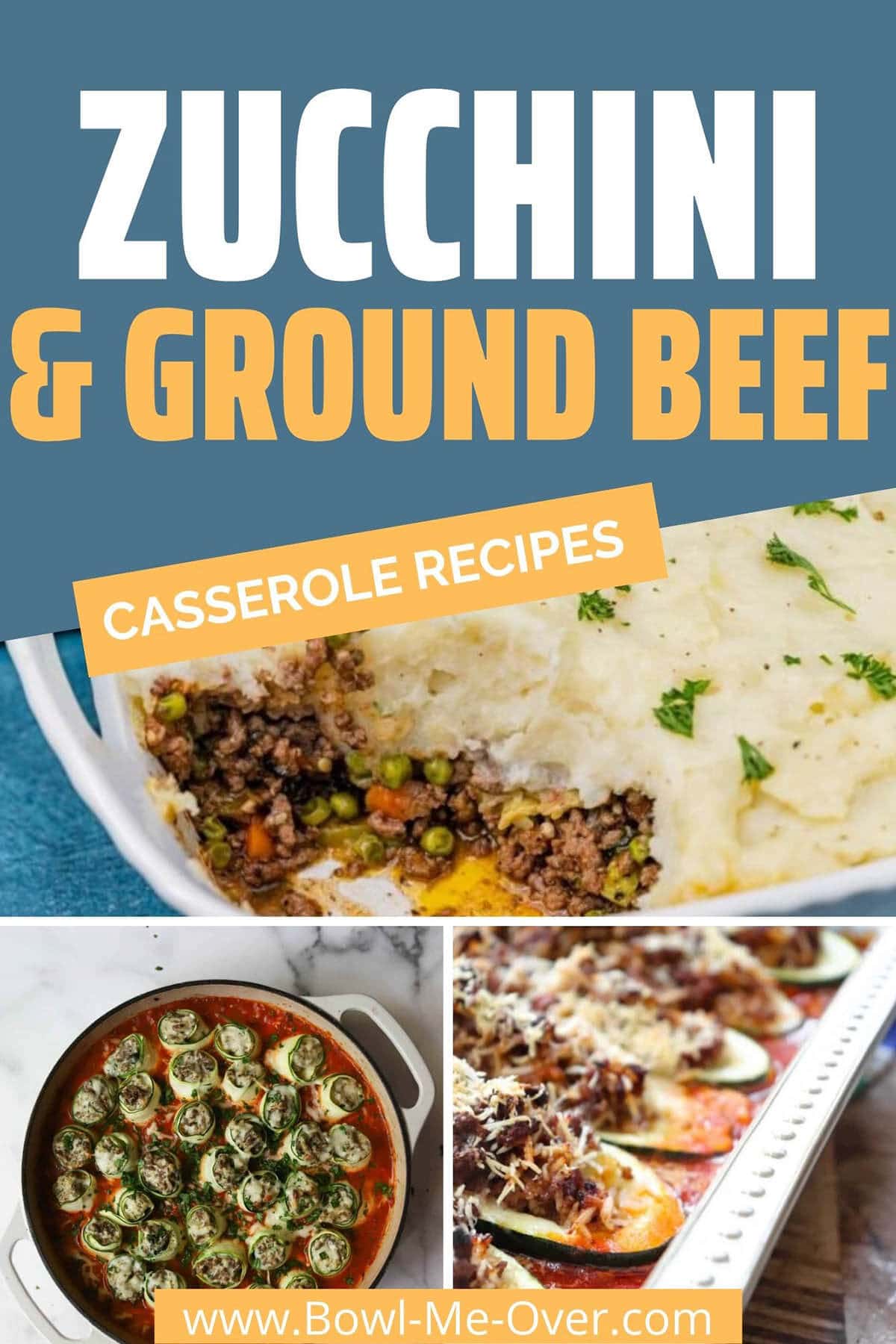Collage of photos of Ground Beef and Zucchini Casserole Recipes with print overlay for Pinterest.