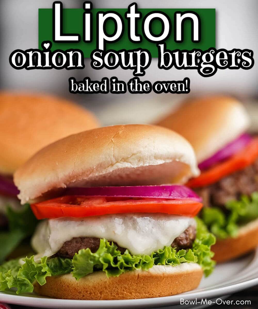 Lipton Onion Soup Burger Recipe - Bowl Me Over