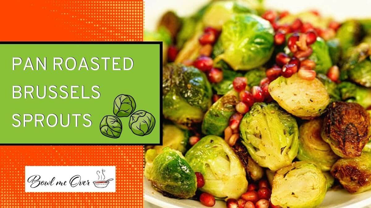 Pan Roasted Brussels Sprouts on plate, with print overlay for YouTube.