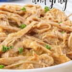 Crock Pot Pork Tenderloin and Gravy in a dish with print overlay for Pinterest.