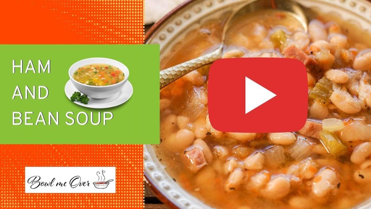 Cover sheet for YouTube for Ham and Bean Soup, with print overlay.