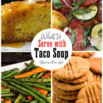 Collage of photos of what to serve with taco soup, with print overlay for Pinterest.