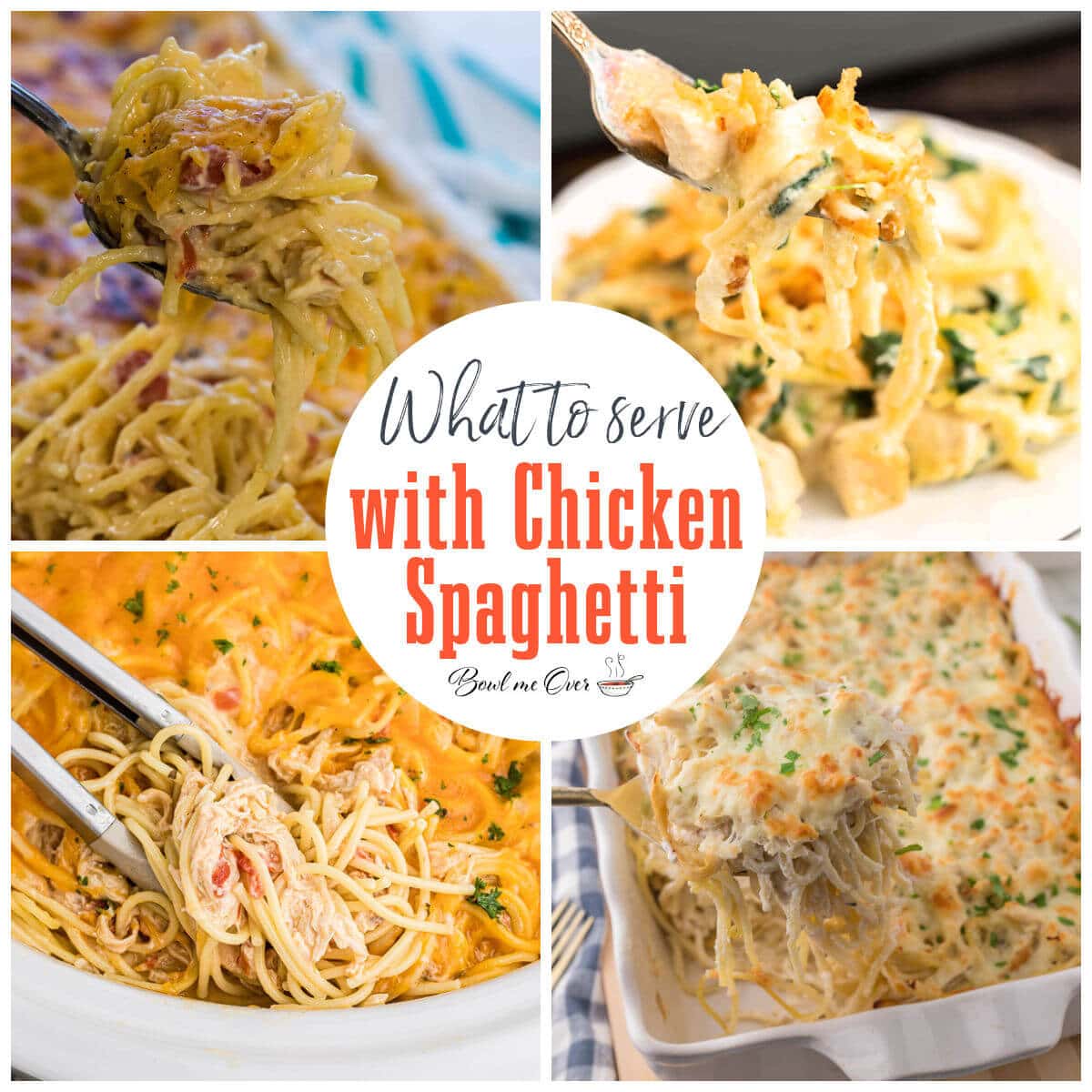 Photos of chicken spaghetti recipes, with print overlay asking what to serve with chicken spaghetti.