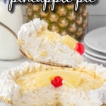 Pineapple Cream Cheese Pie with a sliced removed and ready to serve. With print overlay.