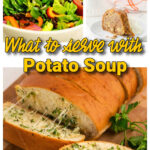 Collage of photos of ideas for what to serve with potato soup. With print overlay for Pinterest.