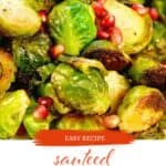 Sauteed brussels sprouts in a bowl. With print overlay for Pinterest.