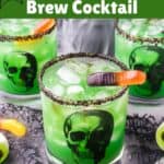 Glasses filled with Witches Brew Cocktails garnished with candy eyes and gummy worms for spooky fun. There is print overlay for Pinterest.