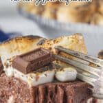 A slice of no-bake s'mores pie on a plate with a fork. With print overlay for Pinterest.