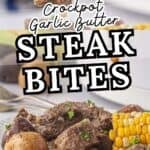 Fork holding steak bites and a second picture with a plate filled with them. With print overlay for clarification for Pinterest.