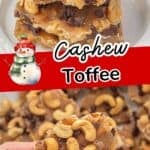 Cashews stacked on a white place and a close up of a piece of toffee. With print overlay cashew toffee and bowl-me-over.com.