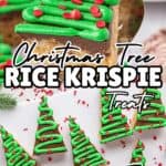 A festive collage pin showing a close-up of a decorated Rice Krispie tree on a serving spatula, with a spread of finished tree treats in the background. Text overlay reads "Christmas Tree Rice Krispie Treats" with an arrow pointing to the decorated bars.