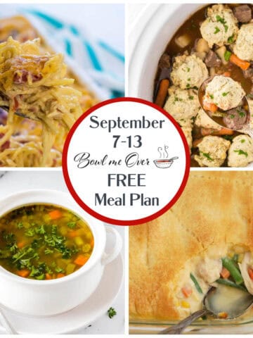 Collage of comforting dinners from the September 7–13 Bowl Me Over free meal plan, including cheesy chicken spaghetti, slow cooker beef stew with dumplings, a bowl of vegetable soup, and creamy chicken pot pie casserole.