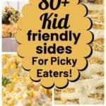 Vertical collage of creamy mashed potatoes, guacamole, spooky mummy garlic bread, cheesy baked corn, and more, with bold text reading “80+ Kid Friendly Sides for Picky Eaters” in a golden badge.