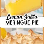 Close-up of a slice of Lemon Jello Meringue Pie with toasted meringue peaks and creamy lemon layer, with the whole pie in the background. Text overlay reads “Lemon Jello Meringue Pie.”