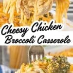 A close-up of creamy Cheesy Chicken Broccoli Casserole with tender chicken, broccoli florets, and spaghetti coated in a rich cheese sauce. Text overlay reads “Cheesy Chicken Broccoli Casserole” and “Bowl-Me-Over.com.”