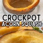 Slow cooked acorn squash halves with a caramelized brown sugar center, displayed on a white plate with crisp greens on the side.
