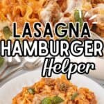 Copycat lasagna hamburger helper recipe with melty cheese, ground beef, and tender pasta noodles in a rich tomato sauce. With print overlay for clarification.