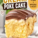 Boston Cream Poke Cake featuring layers of moist yellow cake, creamy vanilla filling, and rich chocolate topping with bold recipe text overlay.