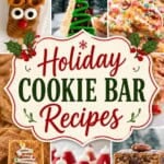 Vertical collage of festive Christmas cookie bars and holiday desserts with text overlay reading "Holiday Cookie Bar Recipes," showcasing pecan bars, peppermint bark brownies, Christmas tree treats, reindeer Rice Krispie treats, Fruity Pebbles blondies, Santa Hat Brownies, snickerdoodle bars, and peanut butter Cheerio bars.
