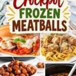 Pinterest graphic featuring seven easy frozen meatball dishes with a bold Crockpot Frozen Meatballs title overlay.